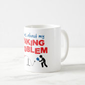 "Fragen Sie mich über mein Dinking Problem" Kaffeetasse (VorderseiteRechts)