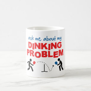 "Fragen Sie mich über mein Dinking Problem" Kaffeetasse