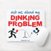 "Fragen Sie mich über mein Dinking Problem-" Mousepad (Mit Mouse)