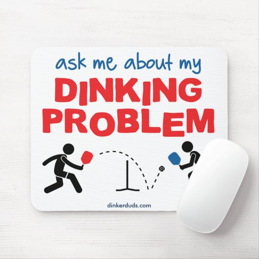 "Fragen Sie mich über mein Dinking Problem-" Mousepad (Mit Mouse)