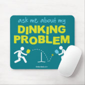 "Fragen Sie mich über mein Dinking Problem-" Mousepad (Mit Mouse)