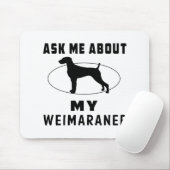 Fragen Sie mich über mein Weimaraner Mousepad (Mit Mouse)