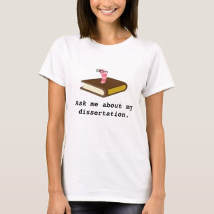 Fragen Sie mich über meine Abhandlung T-Shirt