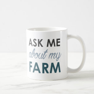 Fragen Sie mich über meine Bauernhof-Tasse Kaffeetasse