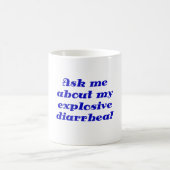 Fragen Sie mich über meine explosive Diarrhöe Kaffeetasse (Mittel)