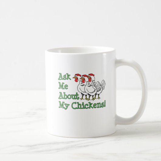 Fragen Sie mich über meine Huhn-lustige Tasse (Rechts)