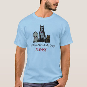 Fragen Sie mich über meine Hunde gefallen Shirt