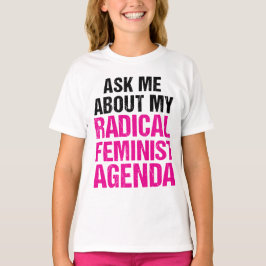 FRAGEN SIE MICH ÜBER MEINE RADIKALE FEMINISTISCHE T-Shirt