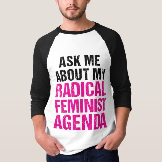 FRAGEN SIE MICH ÜBER MEINE RADIKALE FEMINISTISCHE T-Shirt (Vorderseite)
