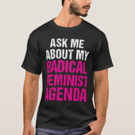 FRAGEN Sie MICH ÜBER MEINE RADIKALE FEMINISTISCHE T-Shirt