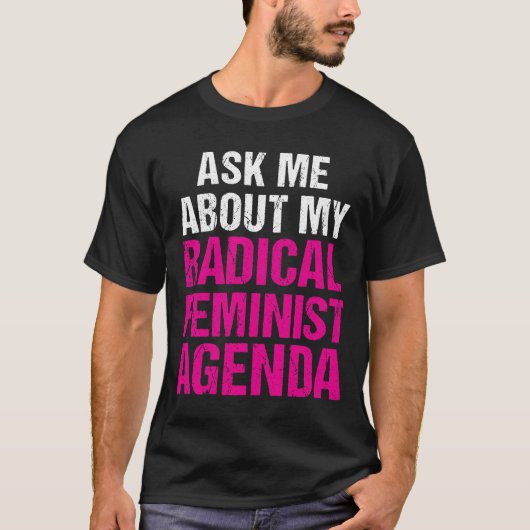 FRAGEN Sie MICH ÜBER MEINE RADIKALE FEMINISTISCHE T-Shirt (Vorderseite)