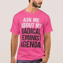 FRAGEN Sie MICH ÜBER MEINE RADIKALE FEMINISTISCHE T-Shirt