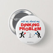 Fragen Sie mich über meinen Dinking Problem Button (Vorne & Hinten)