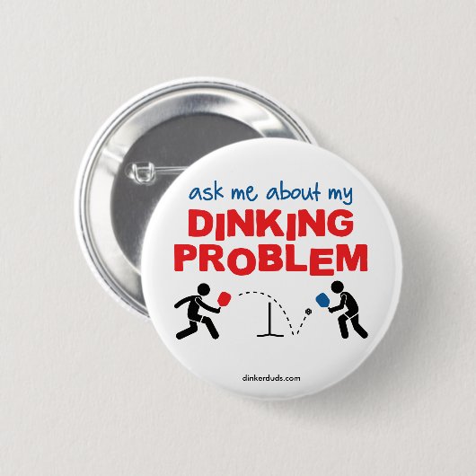 Fragen Sie mich über meinen Dinking Problem Button (Vorne & Hinten)