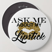 Fragen Sie mich über meinen Lippenstift-Knopf Button (Vorne & Hinten)