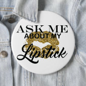 Fragen Sie mich über meinen Lippenstift-Knopf Button (Beispiel)