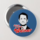 Fragen Sie mich über meinen Weiner Button (Vorne & Hinten)