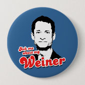 Fragen Sie mich über meinen Weiner Button (Vorderseite)