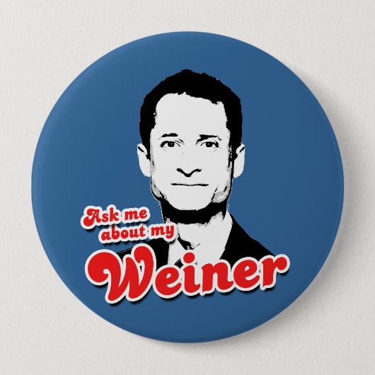 Fragen Sie mich über meinen Weiner Button (Vorderseite)