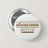 Fragen Sie mich über Theater Button (Vorne & Hinten)