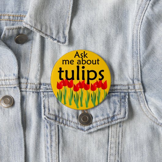Fragen Sie mich über Tulpen Button (Beispiel)