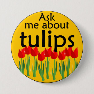 Fragen Sie mich über Tulpen Button