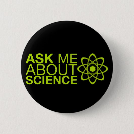 Fragen Sie mich über Wissenschaft Button (Vorderseite)
