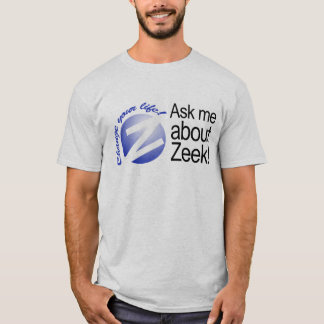 Fragen Sie mich über Zeek T-Shirt