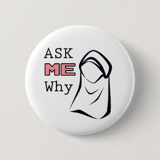 Fragen Sie MICH, warum (Hijab) Button