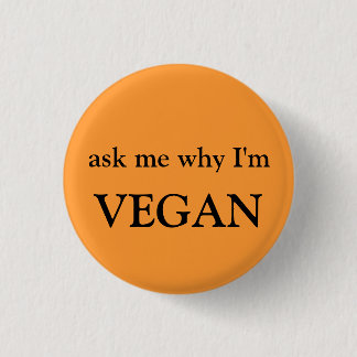 fragen Sie mich, warum ich vegan bin Button
