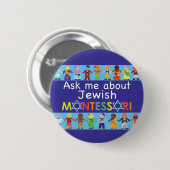 Fragen Sie mir über jüdischen MONTESSORI 2,25" Button (Vorne & Hinten)