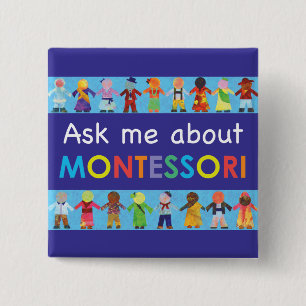 Fragen Sie mir über MONTESSORI 2" quadratischer Button