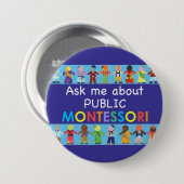 Fragen Sie mir über ÖFFENTLICHKEIT MONTESSORI 3" Button (Vorne & Hinten)
