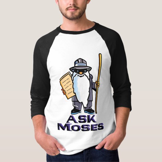 Fragen Sie Moses T-Shirt (Vorderseite)