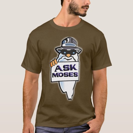 Fragen Sie Moses T-Shirt (Vorderseite)