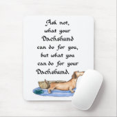 Fragen Sie nicht, was Ihre Dackel für Sie tun kann Mousepad (Mit Mouse)