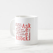 Fragen Sie, suchen Sie, klopfen Sie Kaffeetasse (Vorderseite Links)