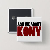 Fragen Sie über Frage Kony 2012 Endjosephs Kony Button (Vorne & Hinten)