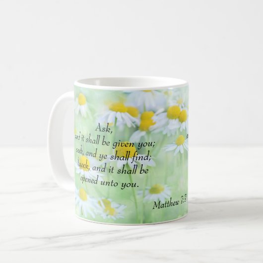Fragen Sie und es wird - Matthew-7:7 gegeben Kaffeetasse (Vorderseite Links)