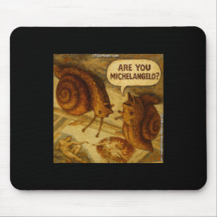 Fragende Schnecke & Michelangelo-Parodie-Cartoon Mousepad