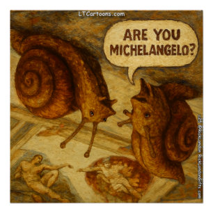 Fragende Schnecke & Michelangelo-Parodie-Cartoon Poster