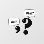 Fragezeichen und Komma warten Was? Fensteraufkleber (Blatt)