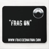 FraggedNation.com Frag auf Mäusematte Mousepad (Vorne)