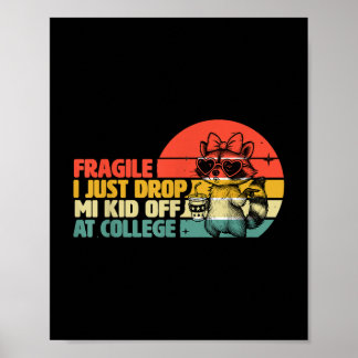 Fragil, dass ich gerade bei Uni _3 mein Kind abgel Poster