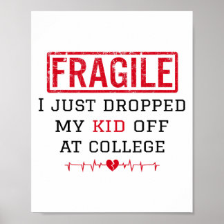 Fragil, dass ich gerade mein Kind in der Uni Paren Poster