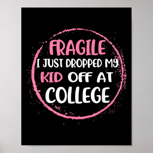Fragil, dass ich gerade mein Kind in der Uni Paren Poster (Vorne)