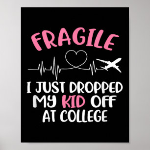 Fragil, dass ich gerade mein Kind in der Uni Paren Poster