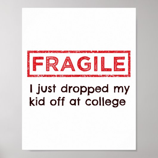 Fragil, dass ich gerade mein Kind in der Uni Paren Poster (Vorne)