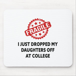 Fragil, dass ich meine Töchter gerade bei der Uni Mousepad