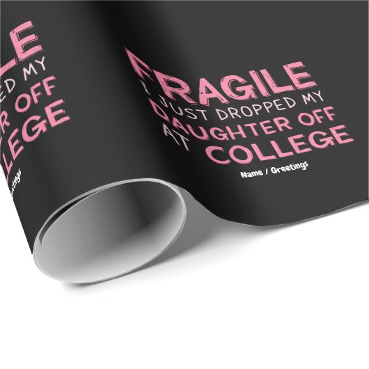 Fragil, dass ich meine Tochter gerade in der Uni a Geschenkpapier (Rolleneckpunkt)